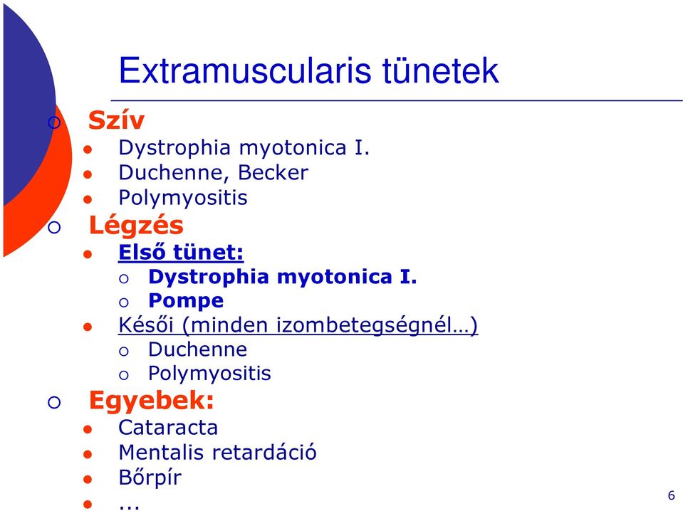 Dystrophia myotonica I.