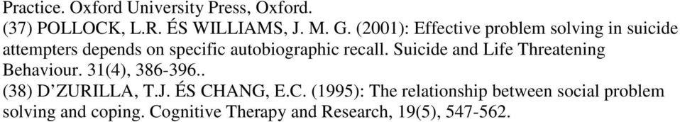 Suicide and Life Threatening Behaviour. 31(4), 386-396.. (38) D ZURILLA, T.J. ÉS CH