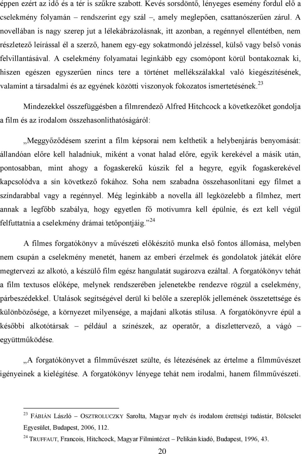 felvillantásával.