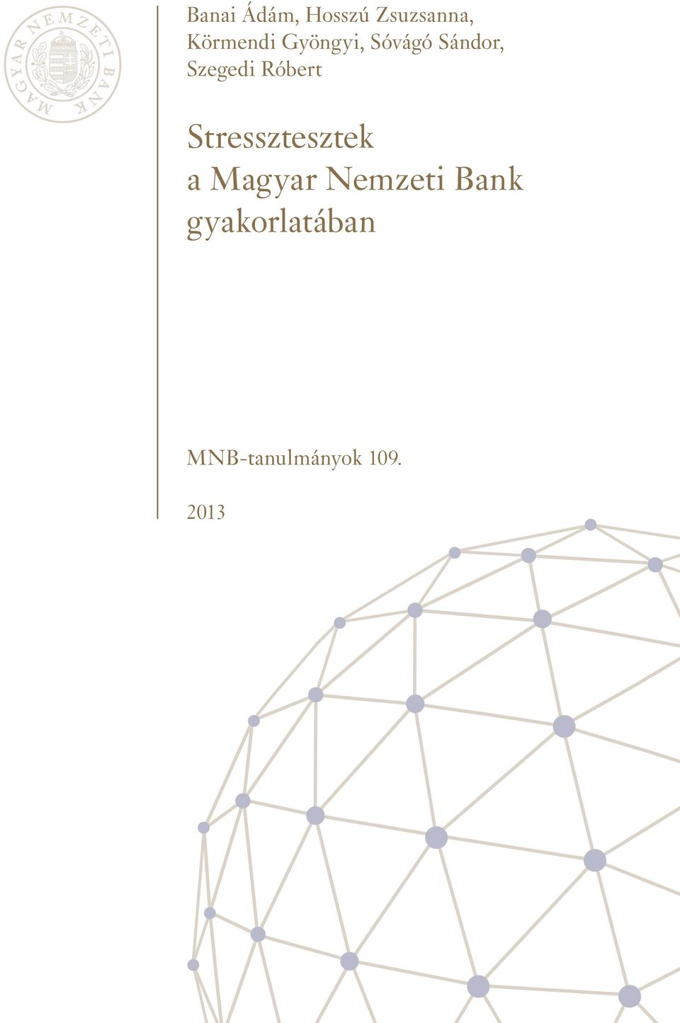 Stressztesztek a Magyar Nemzeti Bank