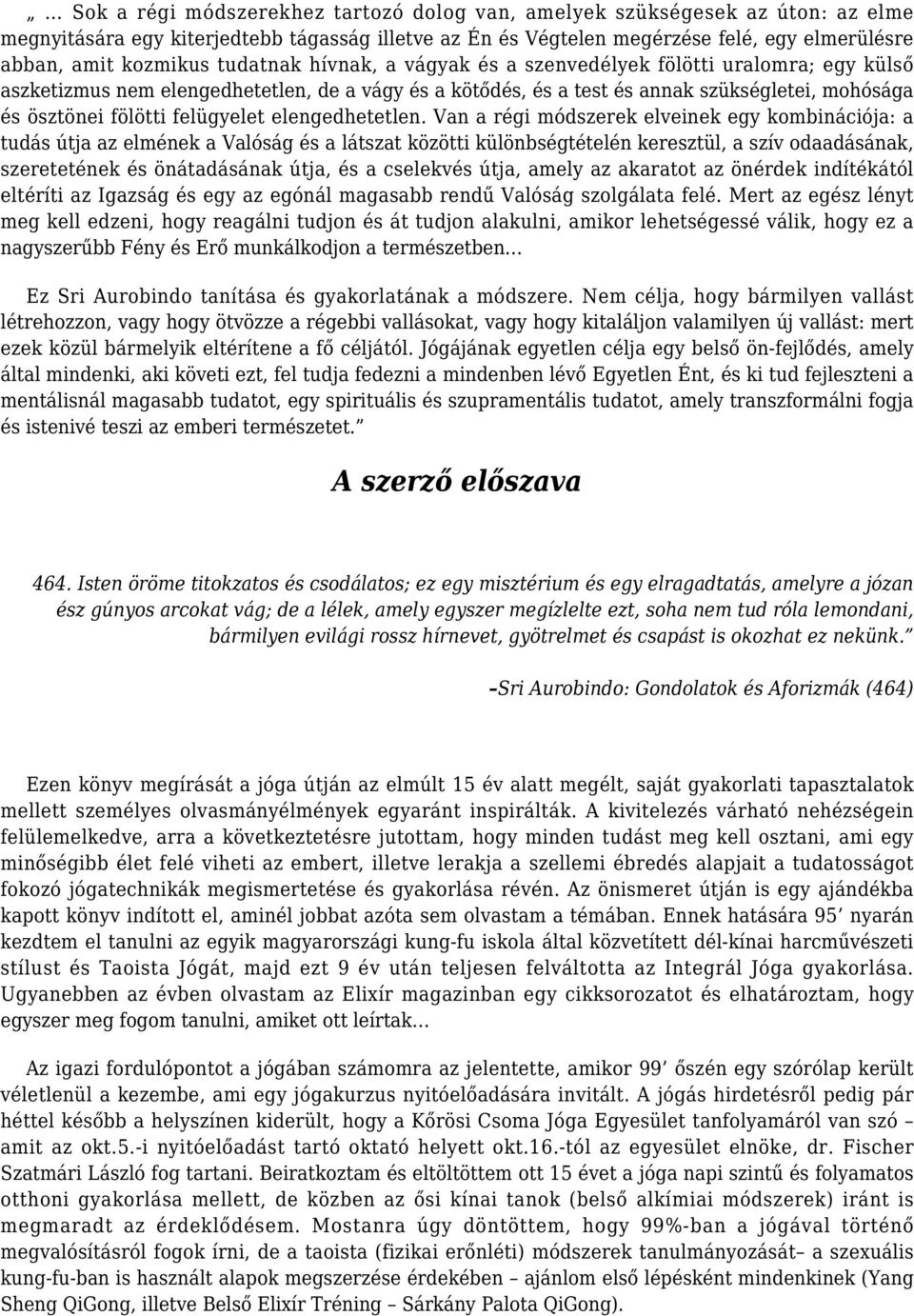 felügyelet elengedhetetlen.