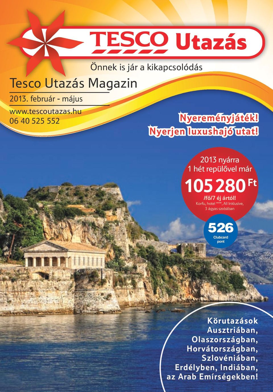 Tesco Utazás Magazin. 526 Clubcard pont. Önnek is jár a kikapcsolódás  február - május - PDF Free Download