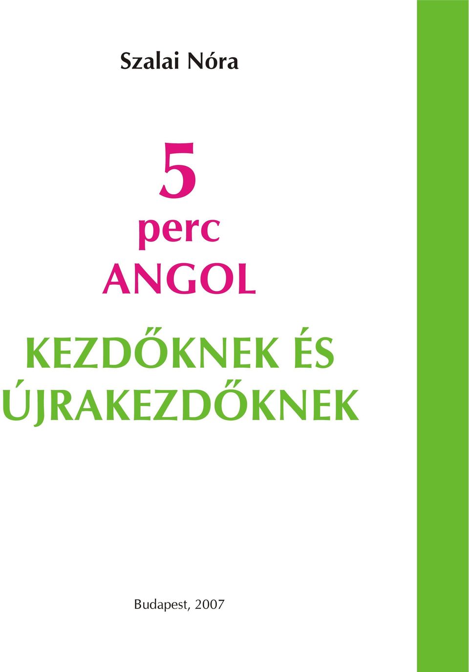 perc ANGOL KEZDÕKNEK ÉS ÚJRAKEZDÕKNEK - PDF Ingyenes letöltés