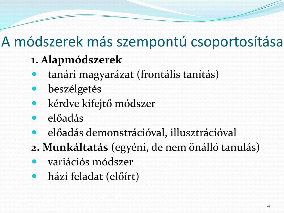 kérdve kifejtő módszer előadás előadás demonstrációval,