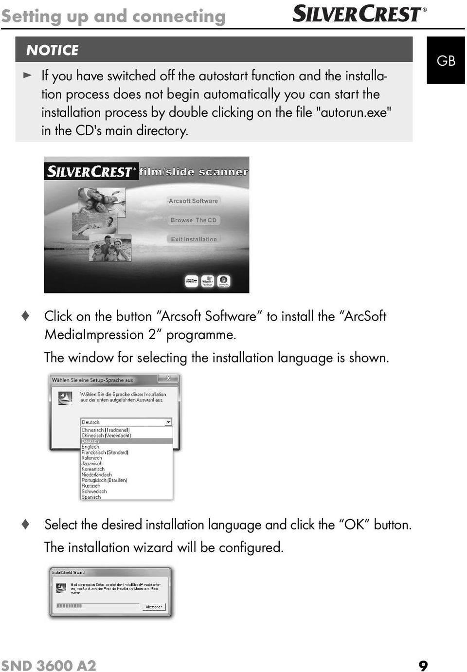 GB Click on the button Arcsoft Software to install the ArcSoft MediaImpression 2 programme.