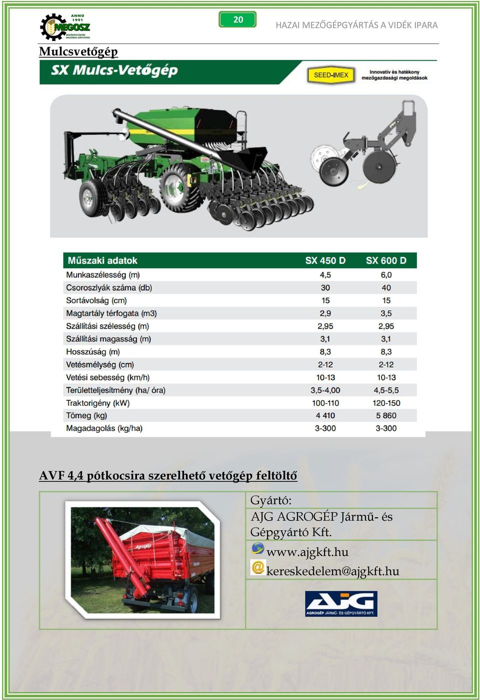 vetőgép feltöltő AJG AGROGÉP Jármű- és