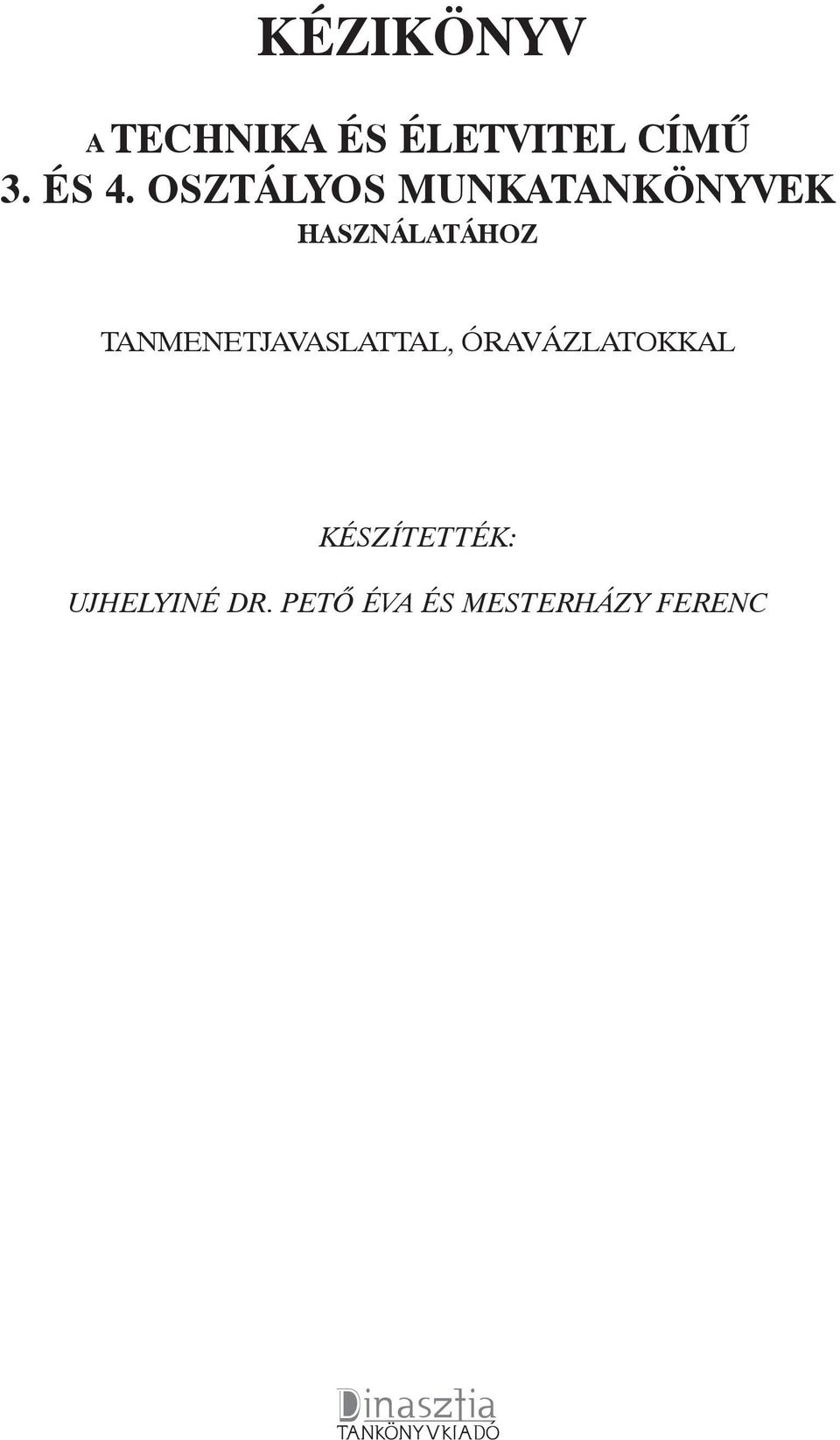 TANMENETJAVASLATTAL, ÓRAVÁZLATOKKAL