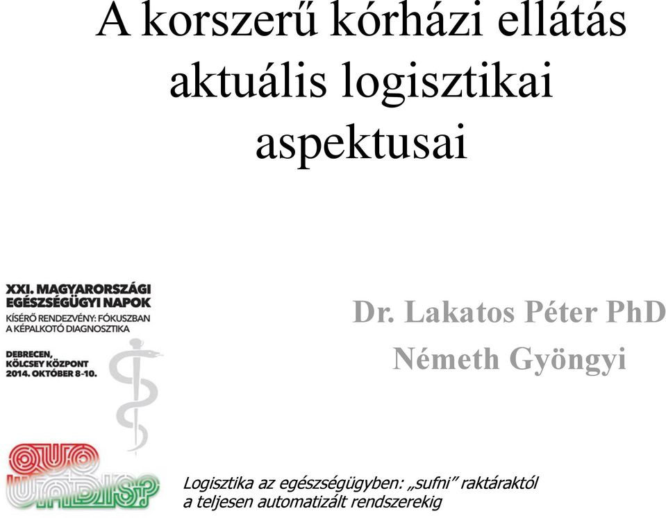 Lakatos Péter PhD Németh Gyöngyi Logisztika