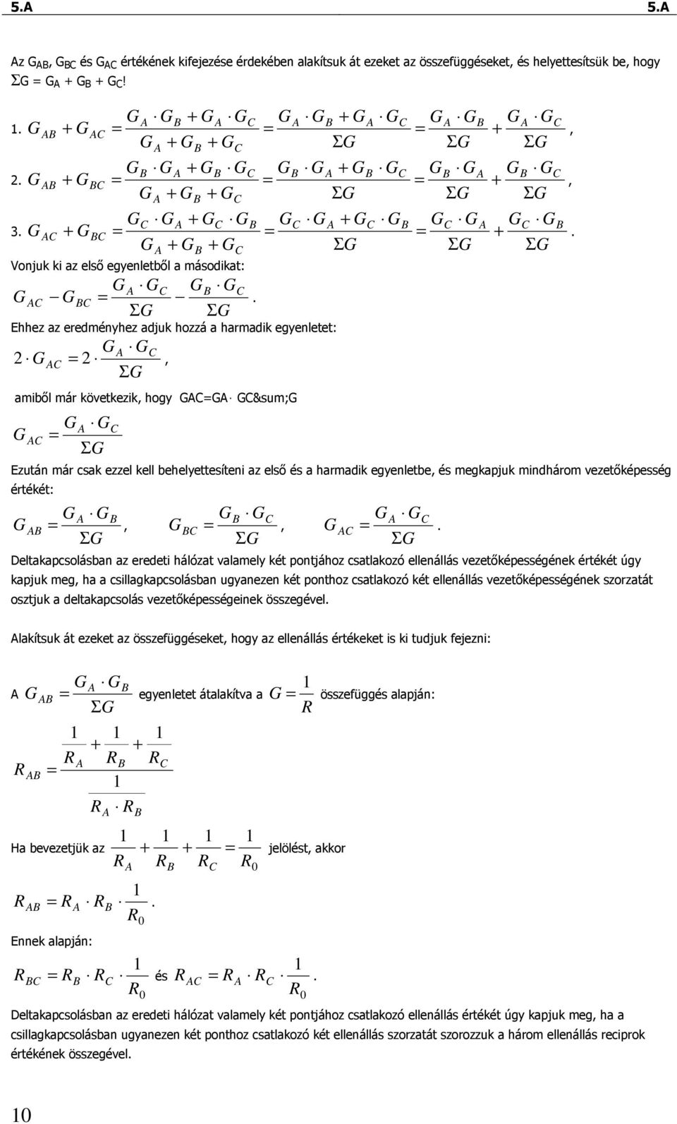 5.A 5.A. 5.A Egyenáramú hálózatok alaptörvényei Nevezetes hálózatok - PDF  Free Download