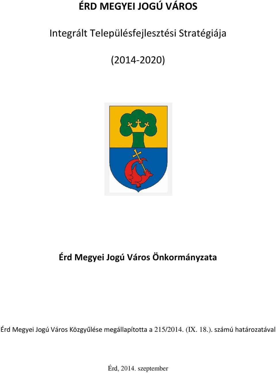 Önkormányzata Érd Megyei Jogú Város Közgyűlése