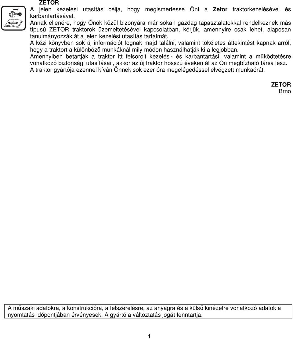 át a jelen kezelési utasítás tartalmát.