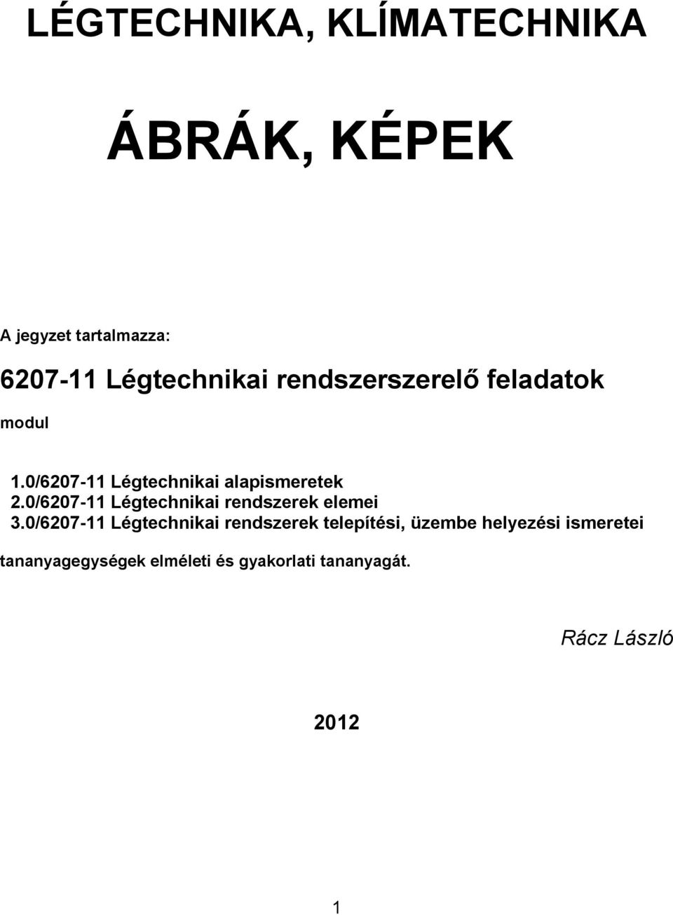 0/6207-11 Légtechnikai rendszerek elemei 3.