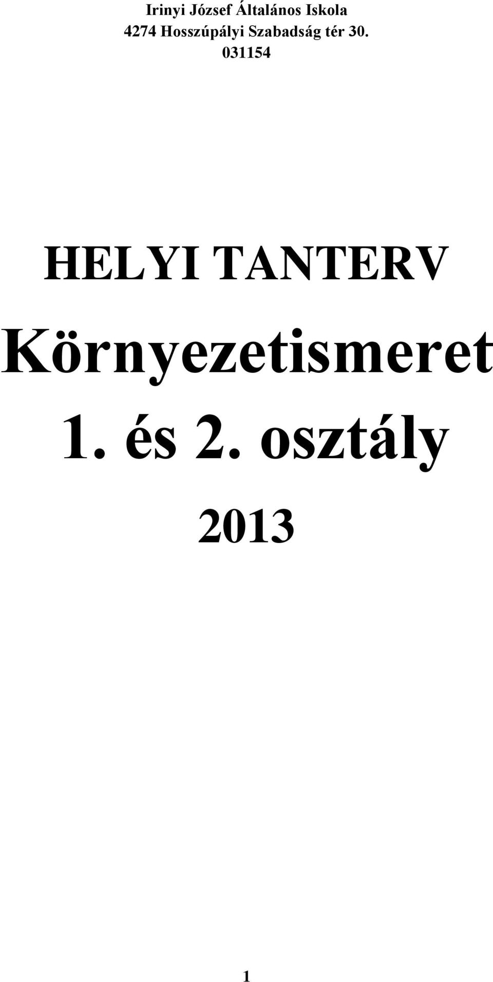 30. 031154 HELYI TANTERV