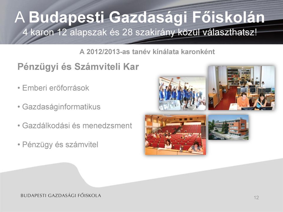 Budapesti Gazdasági Főiskola Felvételi tájékoztató 2012/2013. tanév - PDF  Ingyenes letöltés