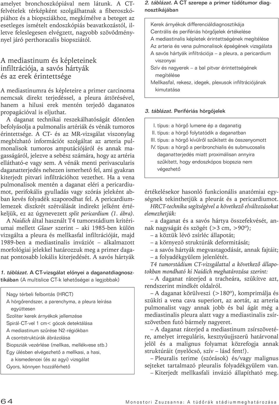 szövôdménynyel járó perthoracalis biopsziától.