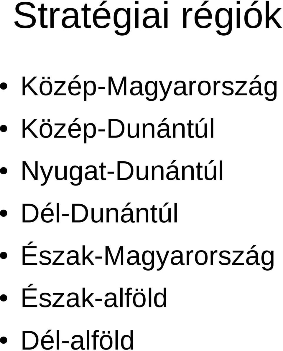 Közép-Dunántúl Nyugat-Dunántúl