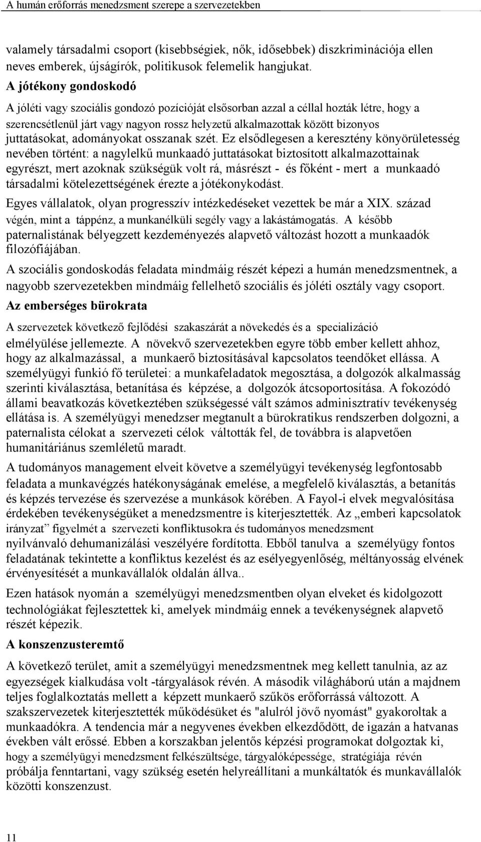 juttatásokat, adományokat osszanak szét.
