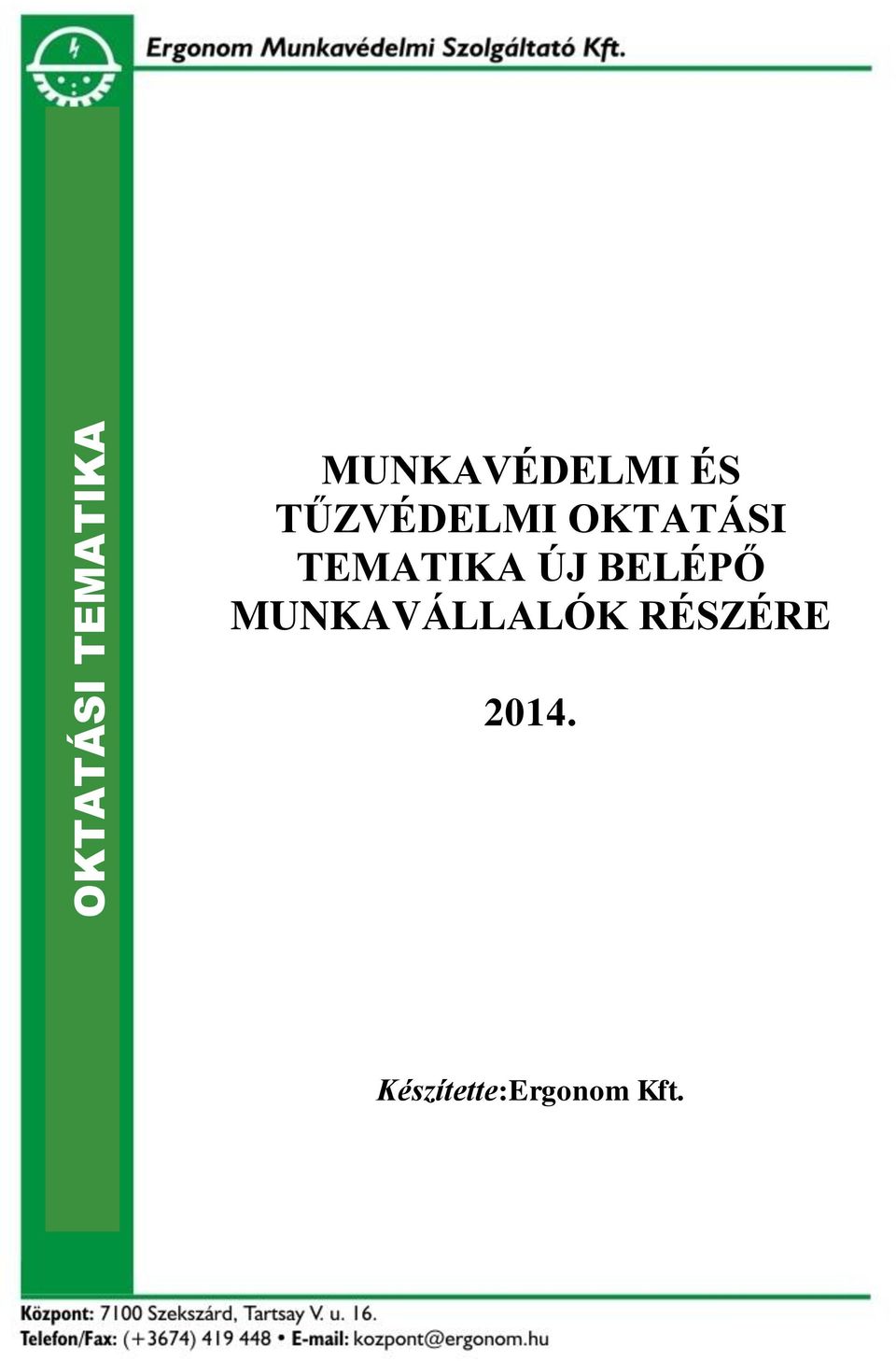 BELÉPŐ MUNKAVÁLLALÓK RÉSZÉRE 2014.