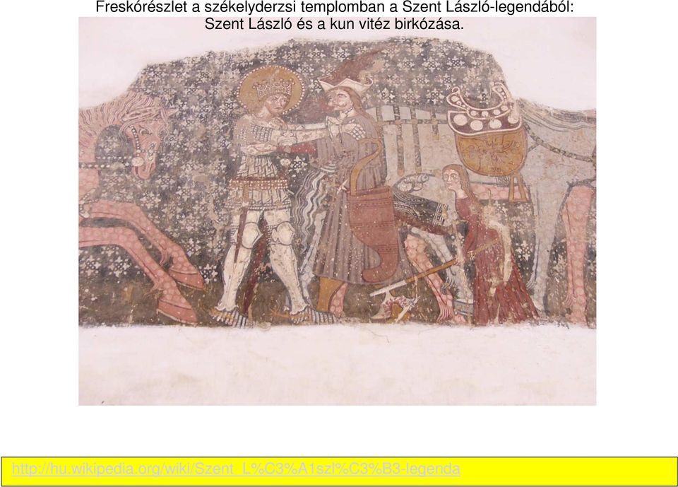 és a kun vitéz birkózása. http://hu.