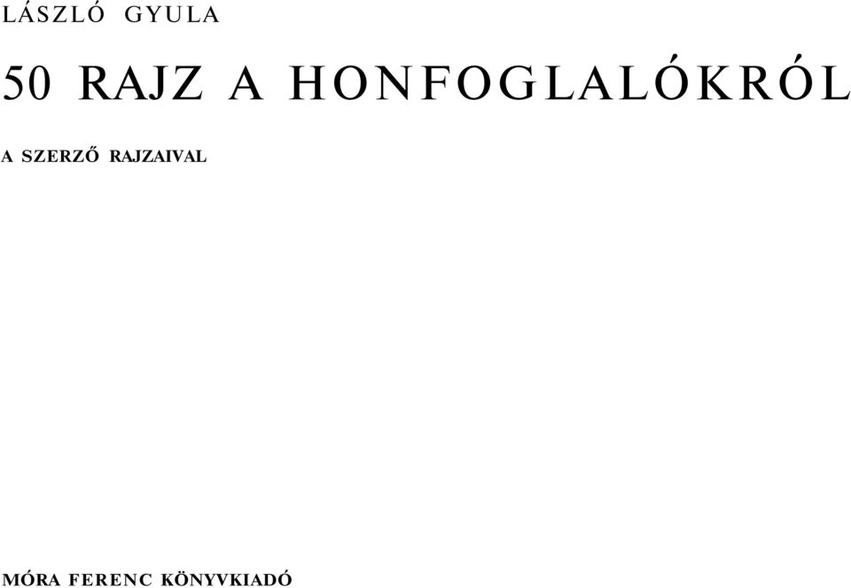 HONFOGLALÓKRÓL A