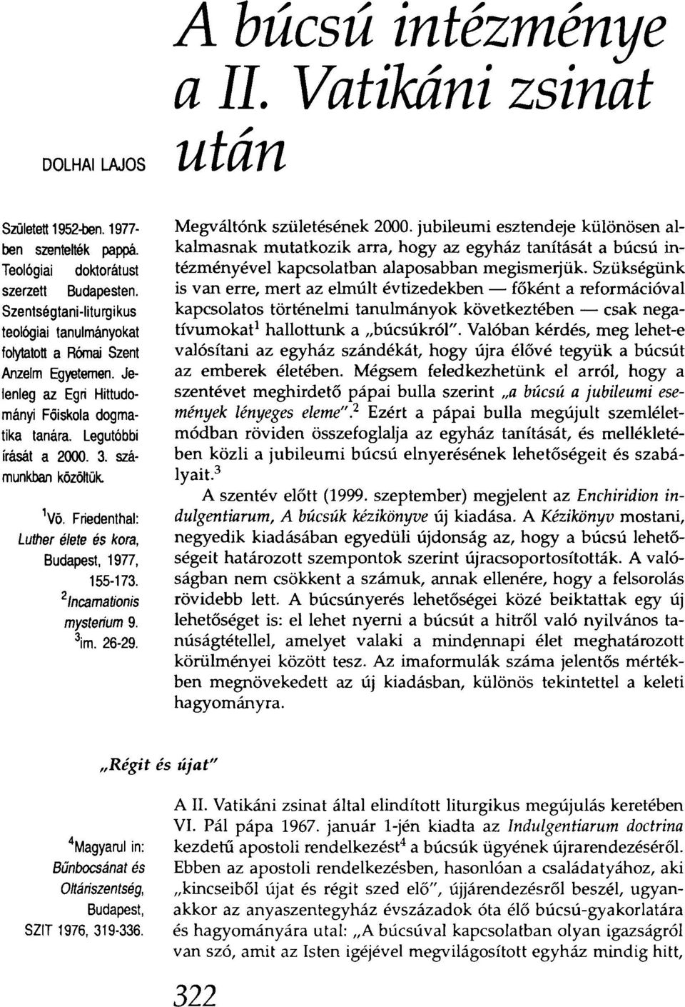 3im.26-29. A búcsú intézménye a II. Vatikáni zsinat után Megváltónk születésének 2000.