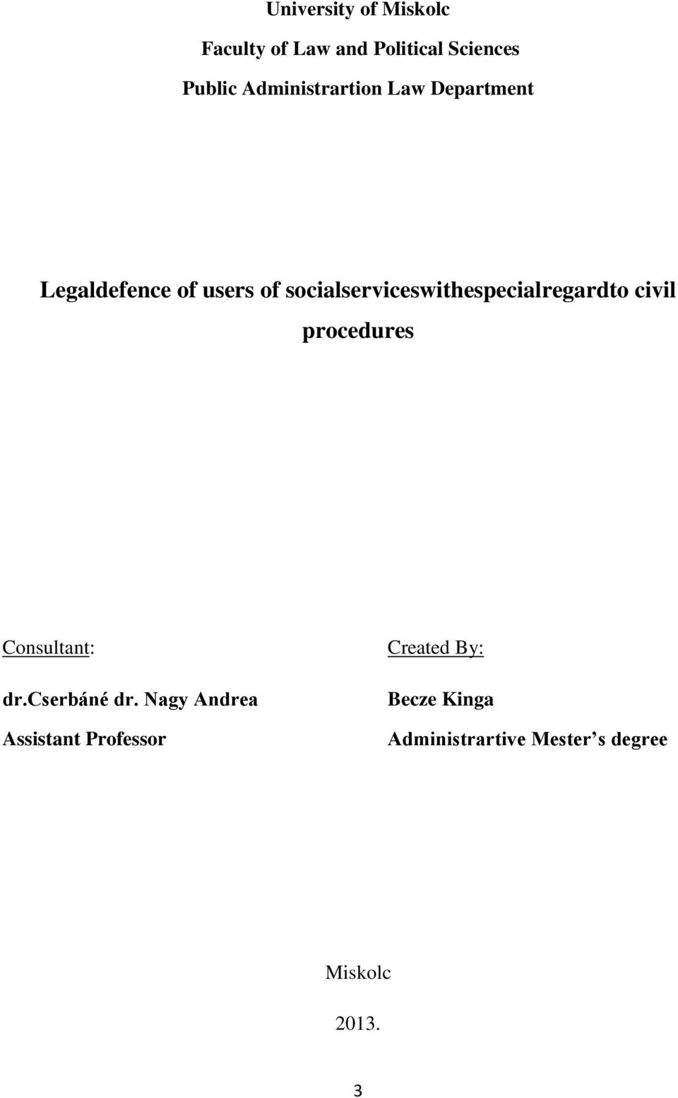 socialserviceswithespecialregardto civil procedures Consultant: dr.
