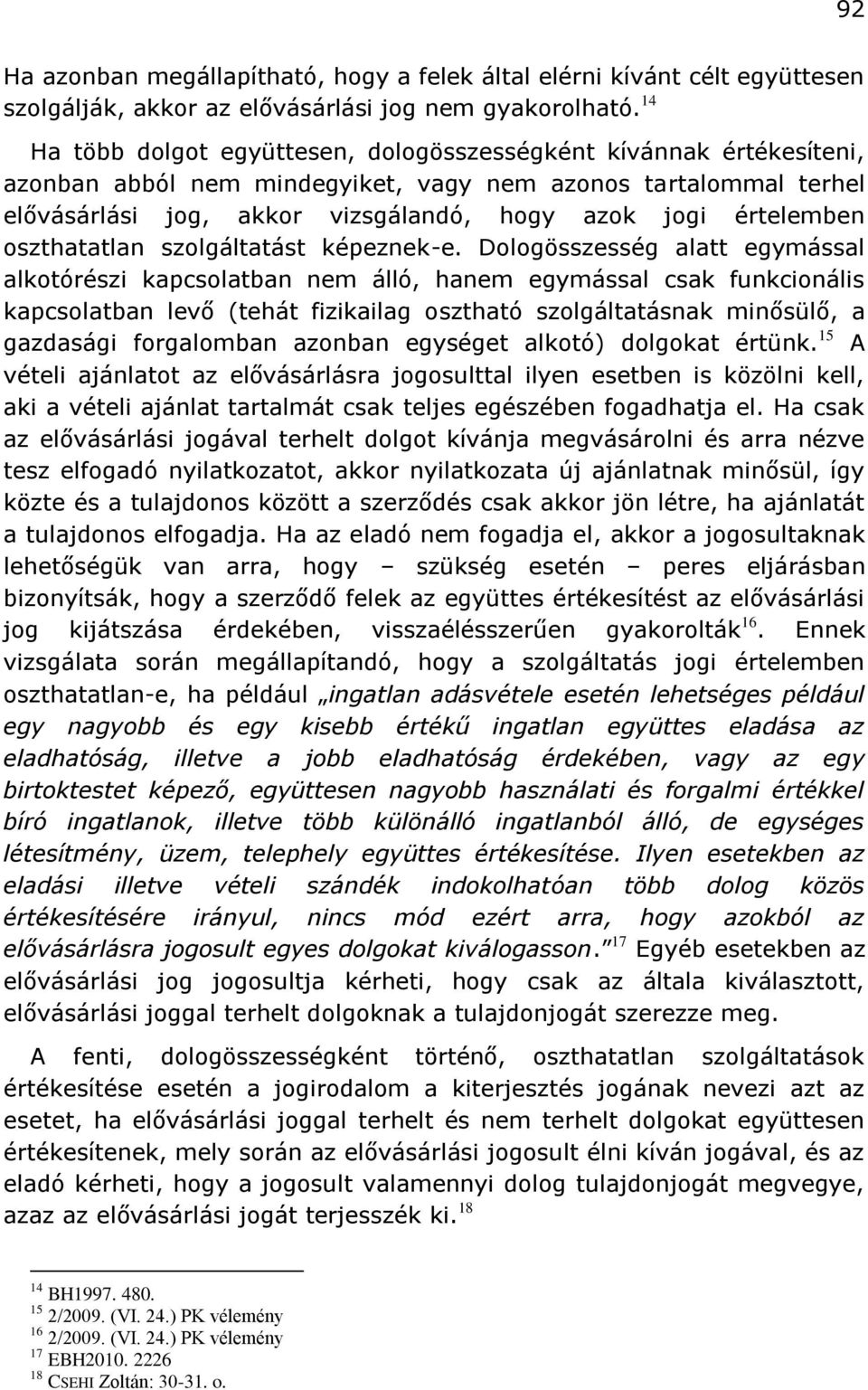 értelemben oszthatatlan szolgáltatást képeznek-e.