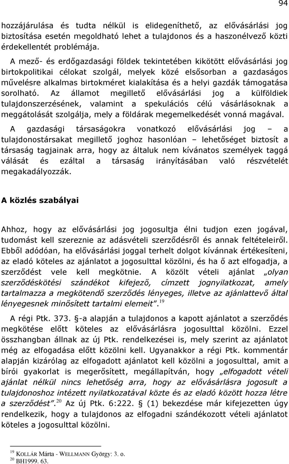 gazdák támogatása sorolható.