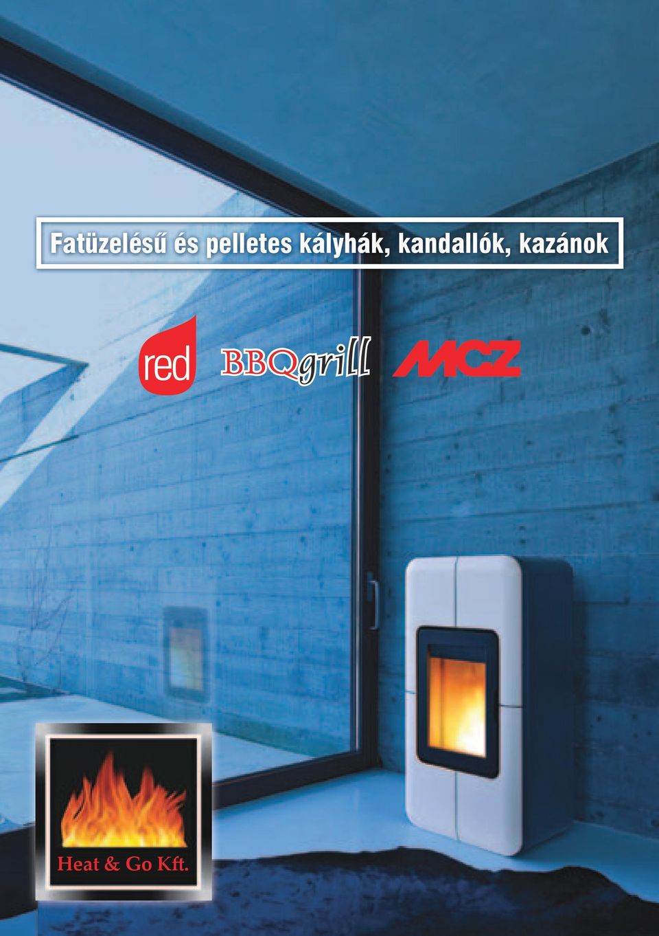 Fatüzelésű és pelletes kályhák, kandallók, kazánok. BBQgrill. Heat & Go  Kft. - PDF Ingyenes letöltés