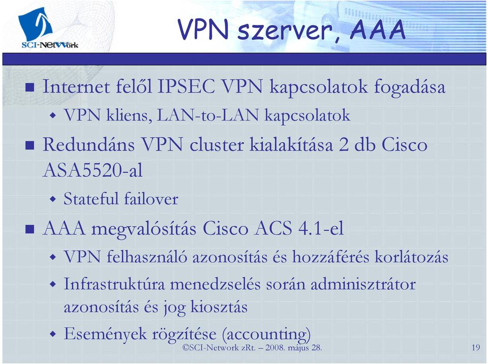 megvalósítás Cisco ACS 4.