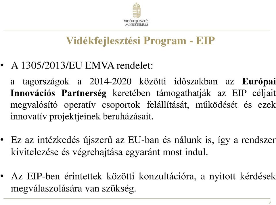 ezek innovatív projektjeinek beruházásait.