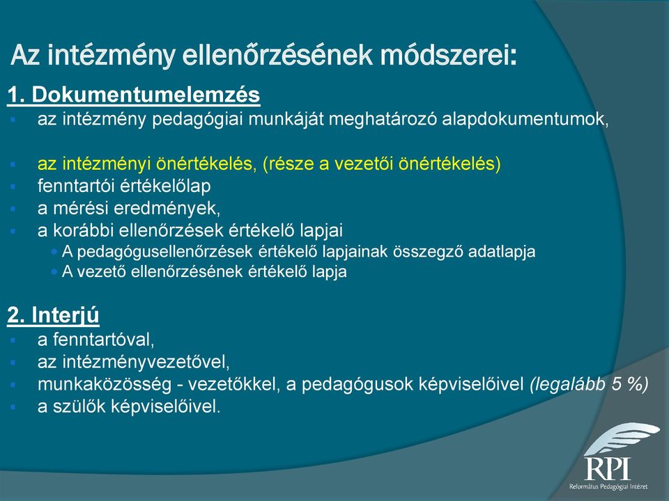 önértékelés) fenntartói értékelőlap a mérési eredmények, a korábbi ellenőrzések értékelő lapjai A pedagógusellenőrzések