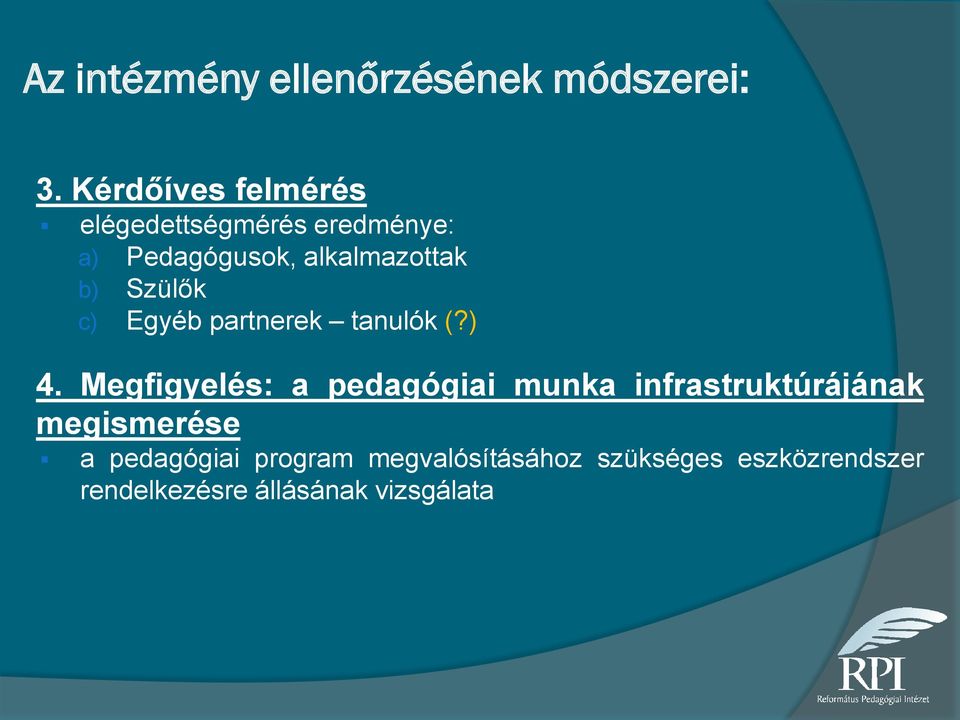 Szülők c) Egyéb partnerek tanulók (?) 4.