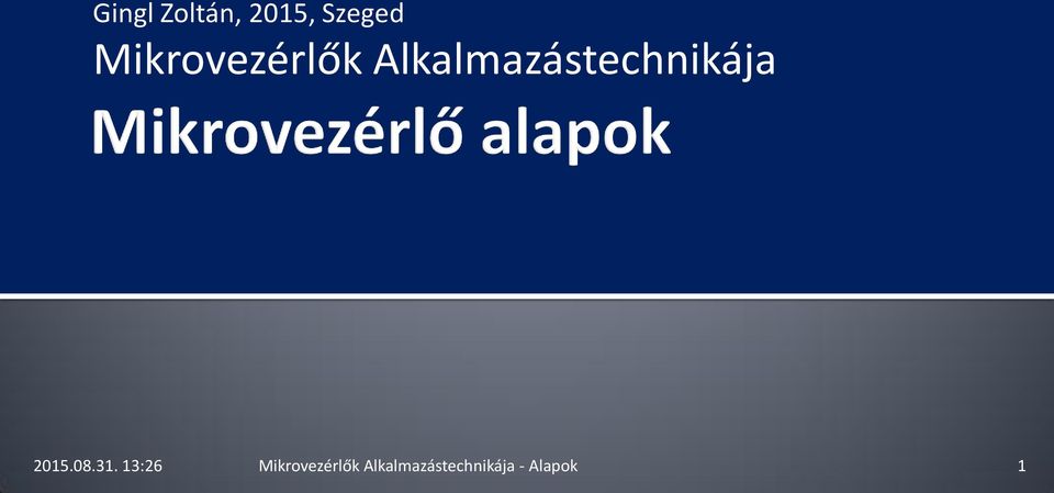 Alkalmazástechnikája 2015.08.31.
