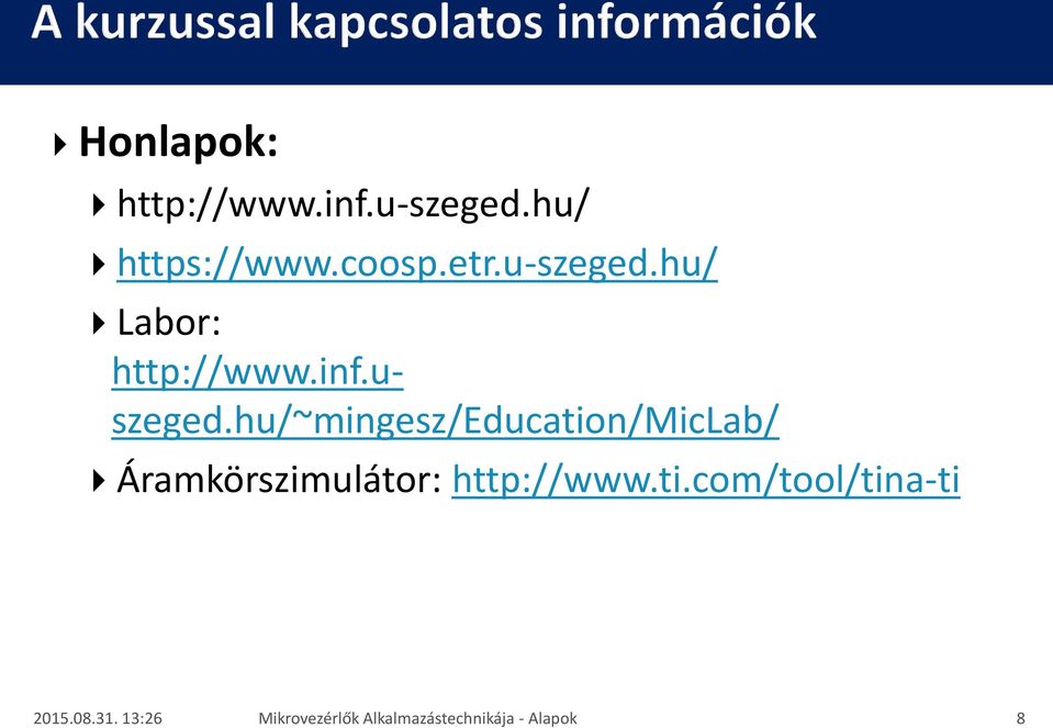 hu/~mingesz/education/miclab/ Áramkörszimulátor: http://www.