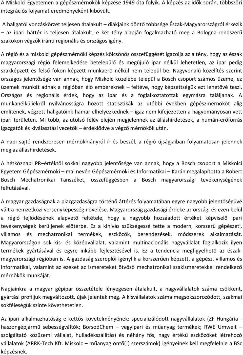 szakokon végzők iránti regionális és országos igény.