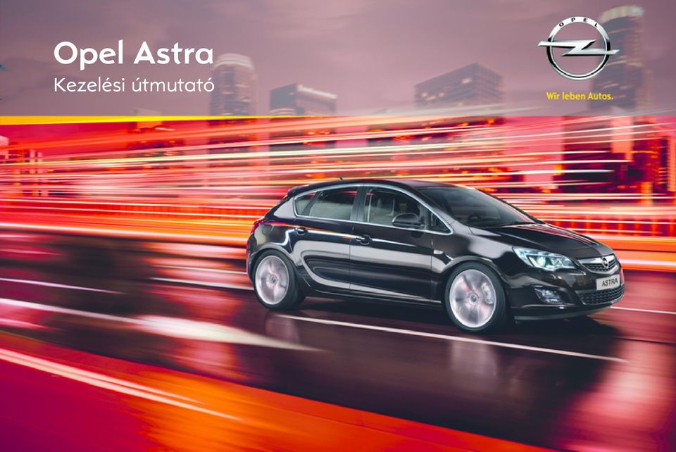 Opel Astra Kezelési útmutató - PDF Free Download