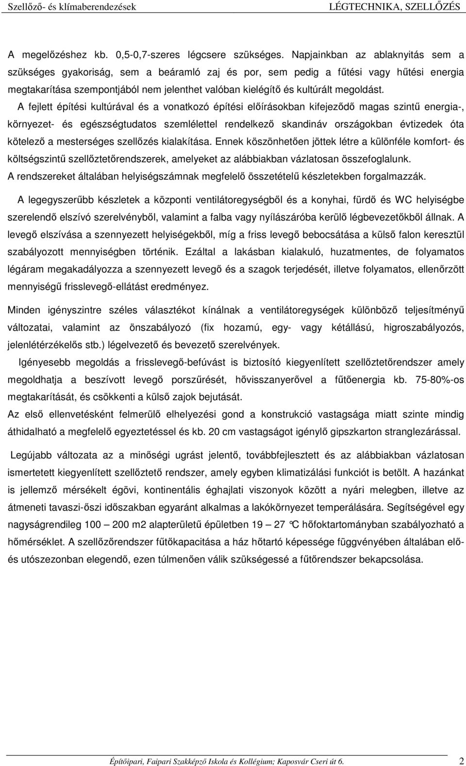 megoldást.