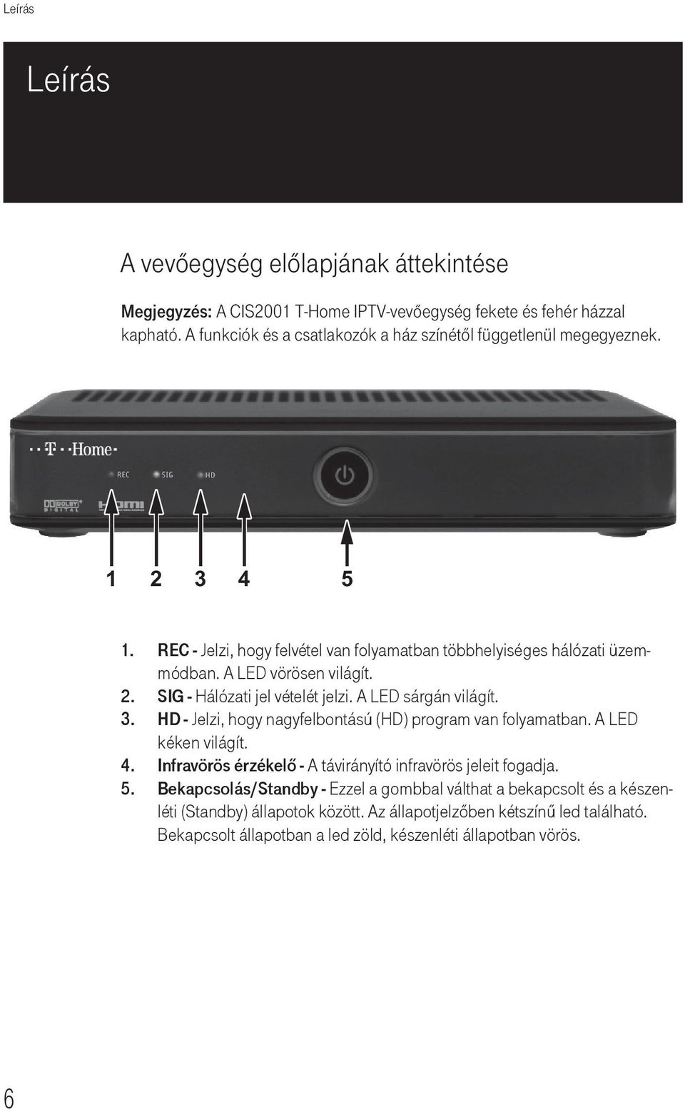 Cisco Cis2001 T-Home IPTV-vevőegység. Kezelési útmutató - PDF Free Download
