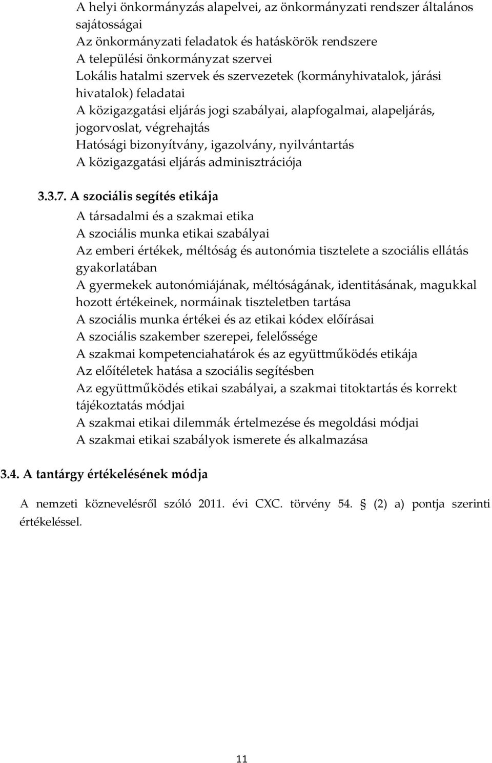 A közigazgatási eljárás adminisztrációja 3.3.7.