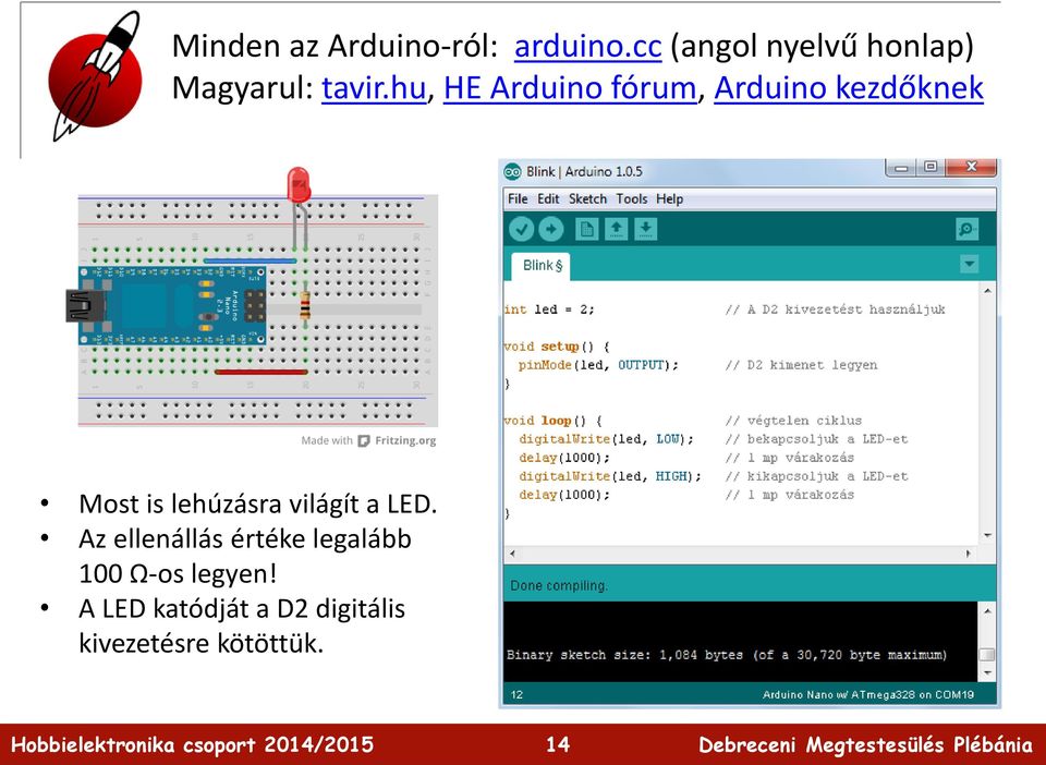 hu, HE Arduino fórum, Arduino kezdőknek Most is lehúzásra