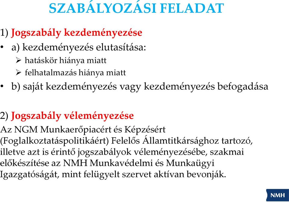 és Képzésért (Foglalkoztatáspolitikáért) Felelős Államtitkársághoz tartozó, illetve azt is érintő jogszabályok