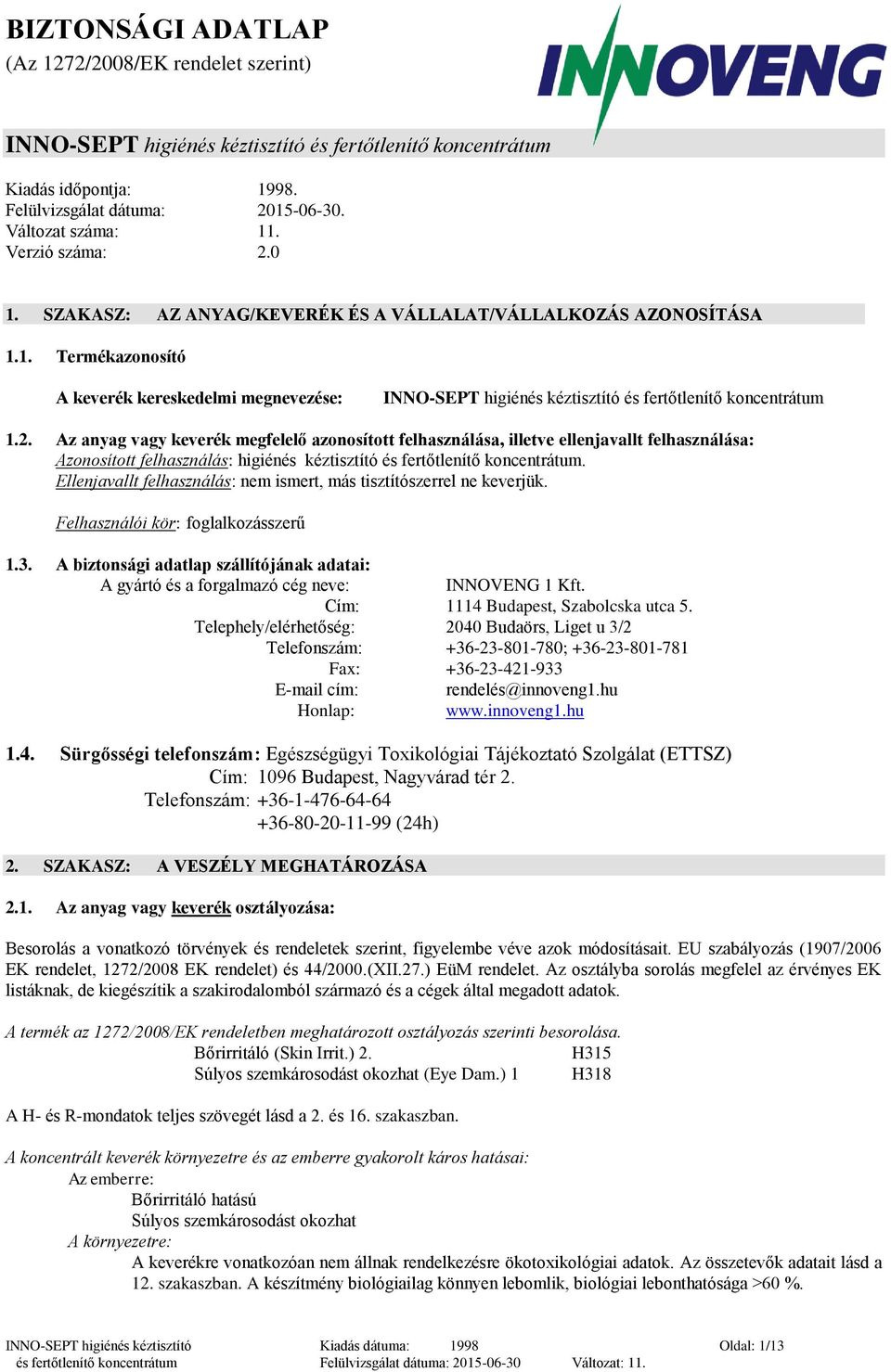 BIZTONSÁGI ADATLAP. INNO-SEPT higiénés kéztisztító és fertőtlenítő  koncentrátum. (Az 1272/2008/EK rendelet szerint) - PDF Free Download