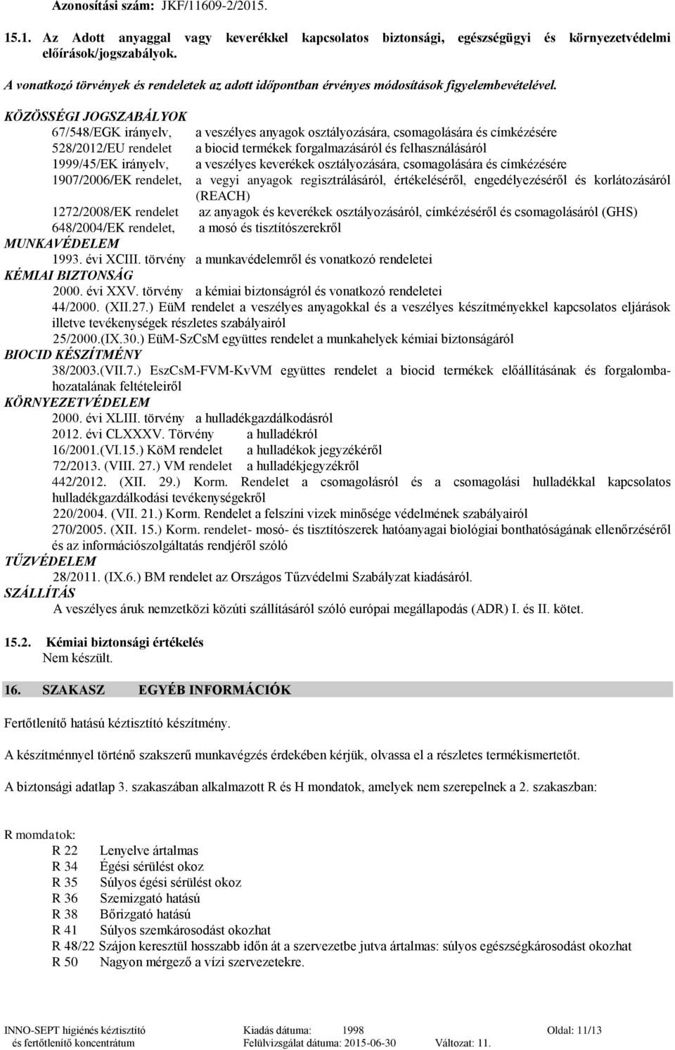 BIZTONSÁGI ADATLAP. INNO-SEPT higiénés kéztisztító és fertőtlenítő  koncentrátum. (Az 1272/2008/EK rendelet szerint) - PDF Free Download