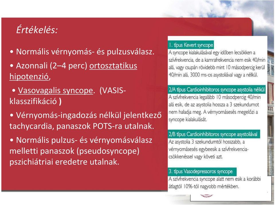 (VASISklasszifikáció) Vérnyomás-ingadozás nélkül jelentkező tachycardia,