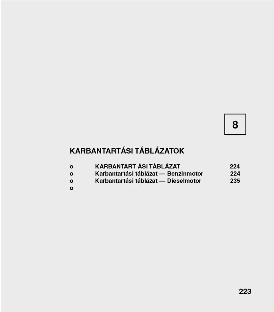 Karbantartási táblázat Benzinmotor