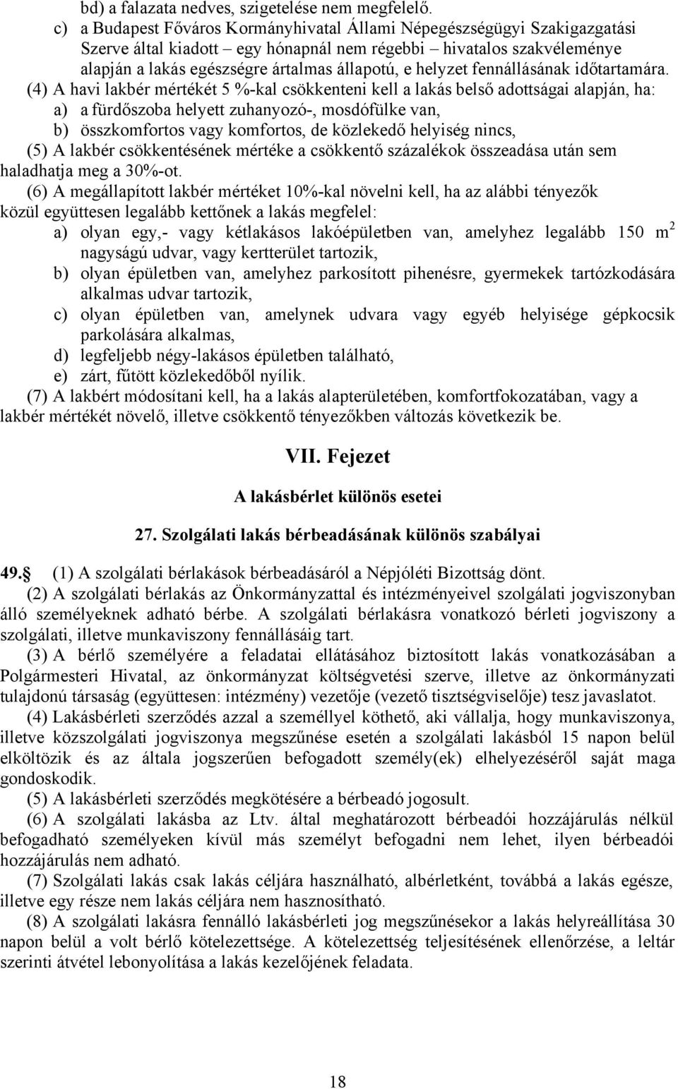 helyzet fennállásának időtartamára.