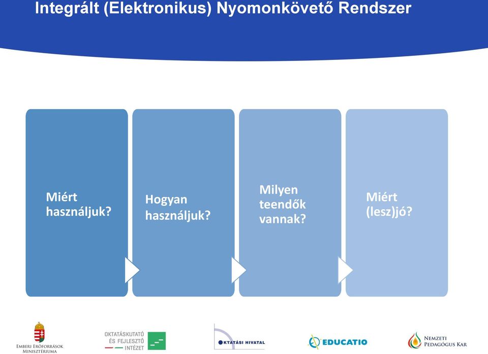 használjuk? Hogyan használjuk?