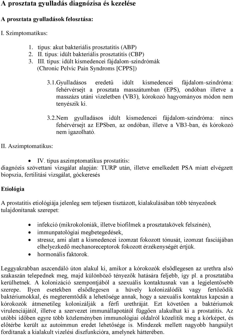 Krónikus bakteriális prosztatagyulladás okai és kezelése