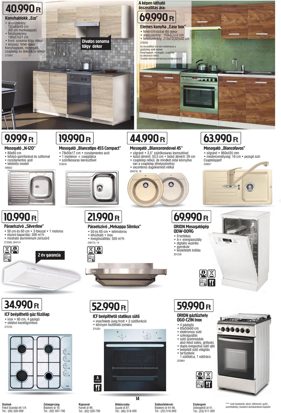 990 Ft Elemes konyha Easy box fehér/christobal dió dekor alsószekrény: 150x82x44 cm felsőszekrény: 210x72(32)x32 cm 276558 Az összeállítás ára nem tartalmazza a gáztűzhely alatti elemet.